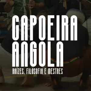 Capoeira Angola: conheça a história, filosofia, mestres e fundamentos dessa arte afro-brasileira ancestral. Tradição, resistência e cultura viva.